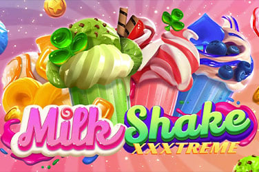 MilkShake XXXtreme